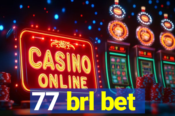 77 brl bet